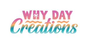 Why Day Creations